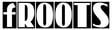 froots magazine folk roots logo quote rowan piggott black and white 